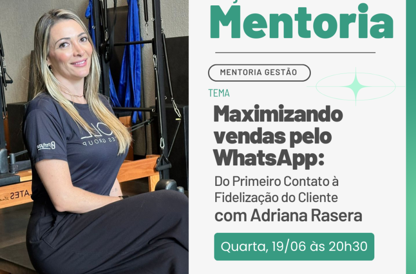  Maximizando Vendas pelo WhatsApp: Do Primeiro Contato a Fidelização do Cliente
