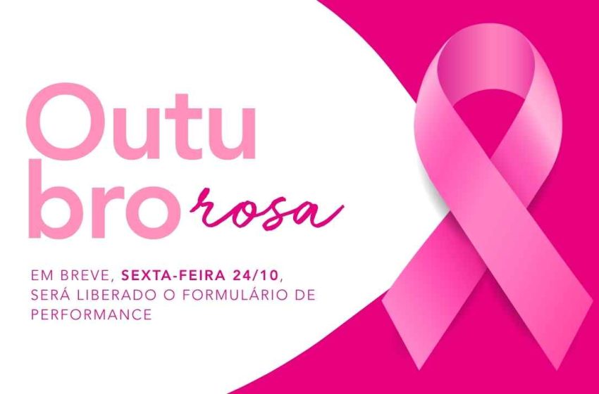  PREPARE-SE: Sexta-feira começa a coleta de Dados de Performance do Outubro Rosa