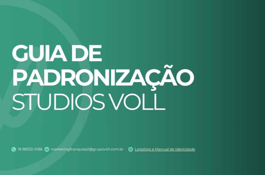  GRAVAÇÃO da reunião com a Diretora de Franquias: Guia de Padronização Studios VOLL