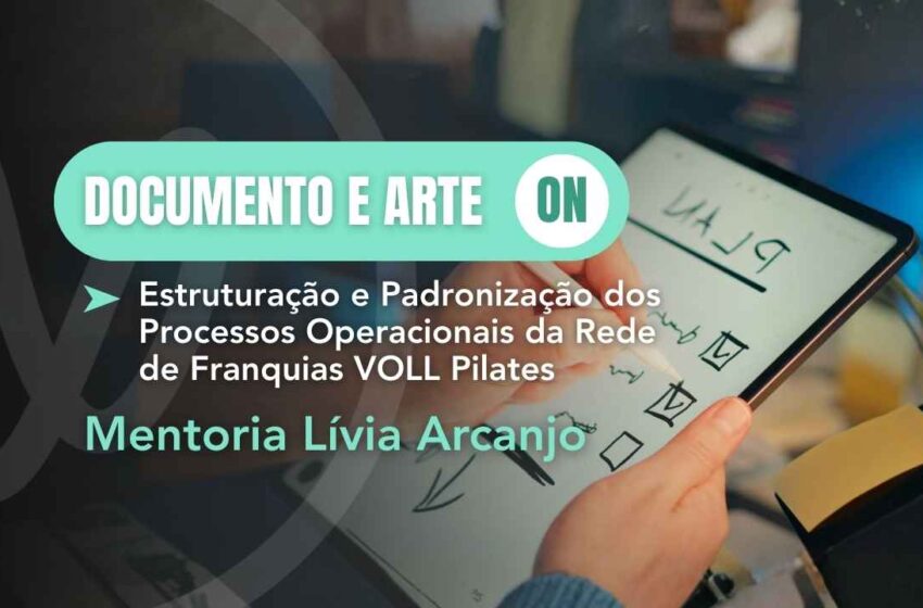  Estruturação e Padronização dos Processos com Lívia Arcanjo