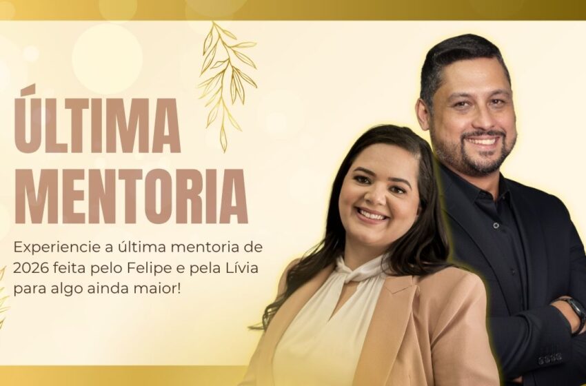  Última mentoria com Felipe Scher e Lívia Arcanjo & Material Mentalidade Empreendedora